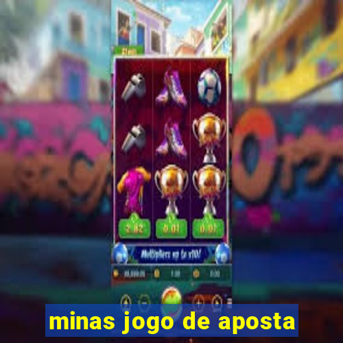 minas jogo de aposta