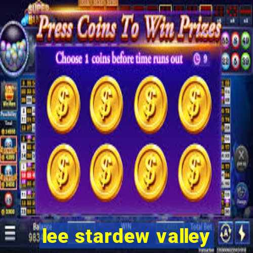 lee stardew valley