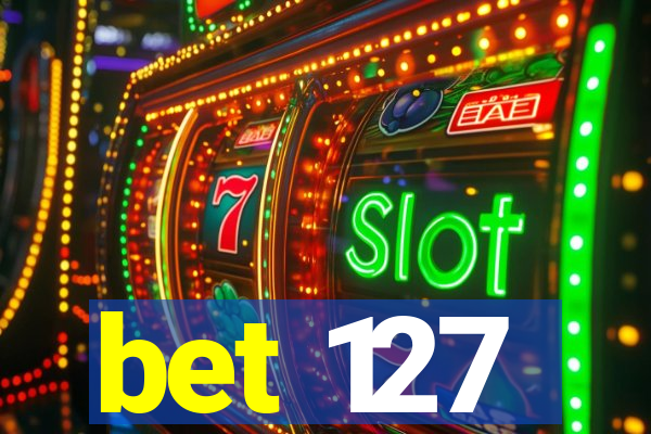 bet 127