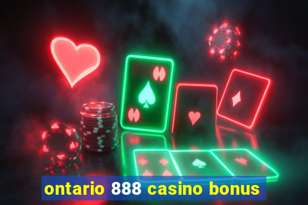 ontario 888 casino bonus