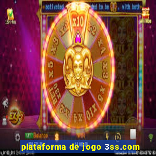 plataforma de jogo 3ss.com