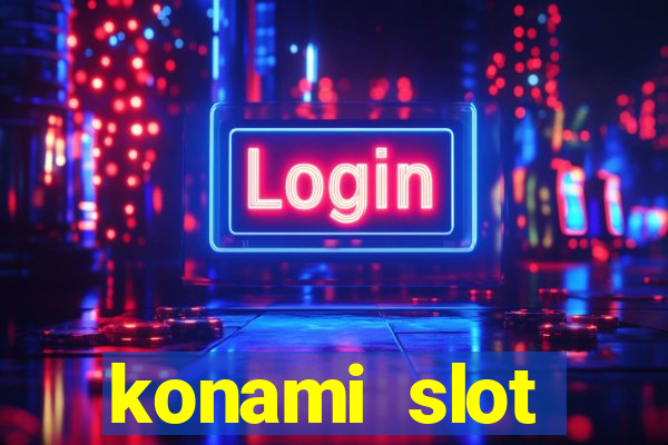 konami slot machines list