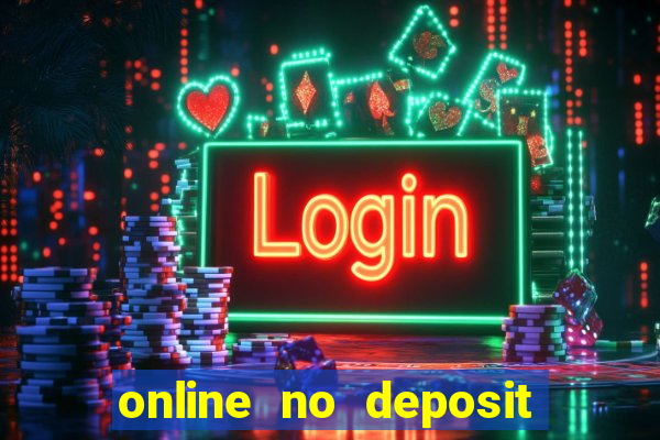 online no deposit bonus casinos