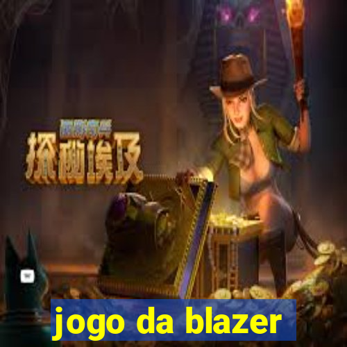 jogo da blazer