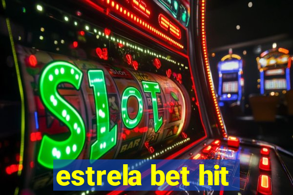 estrela bet hit