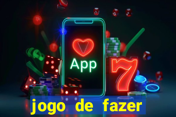 jogo de fazer aposta e ganhar dinheiro