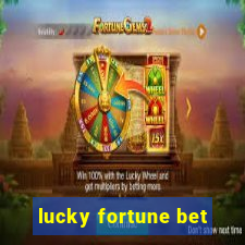 lucky fortune bet