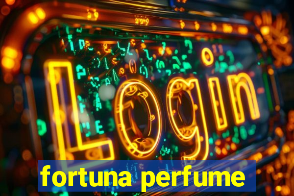 fortuna perfume