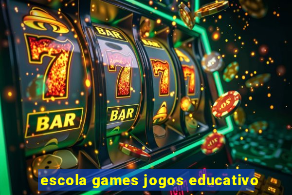 escola games jogos educativo