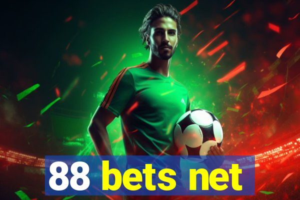 88 bets net