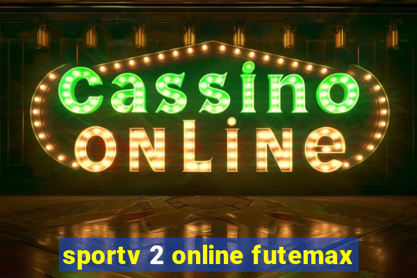 sportv 2 online futemax