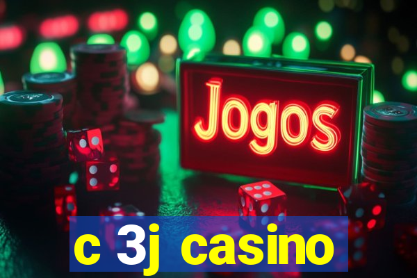 c 3j casino