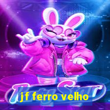 jf ferro velho