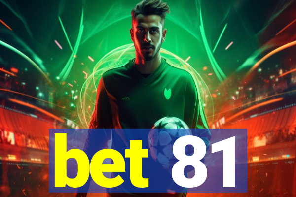 bet 81