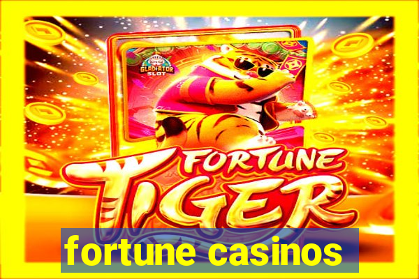 fortune casinos