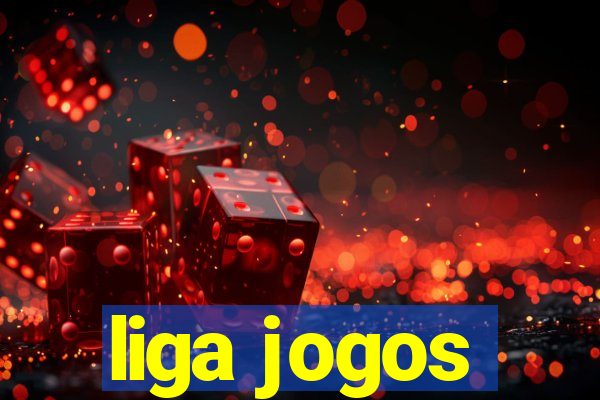 liga jogos