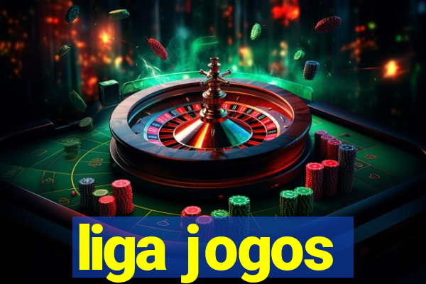 liga jogos