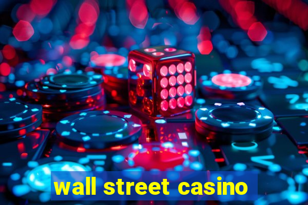 wall street casino