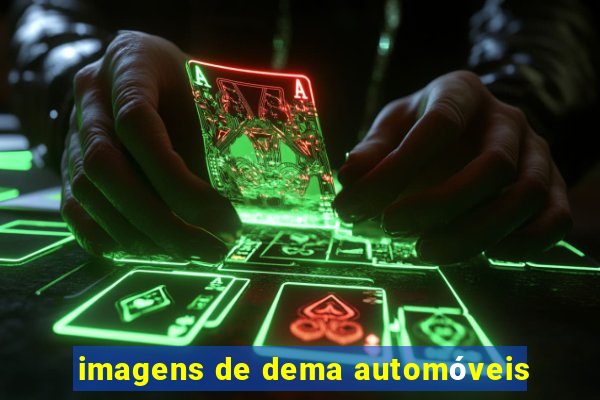 imagens de dema automóveis