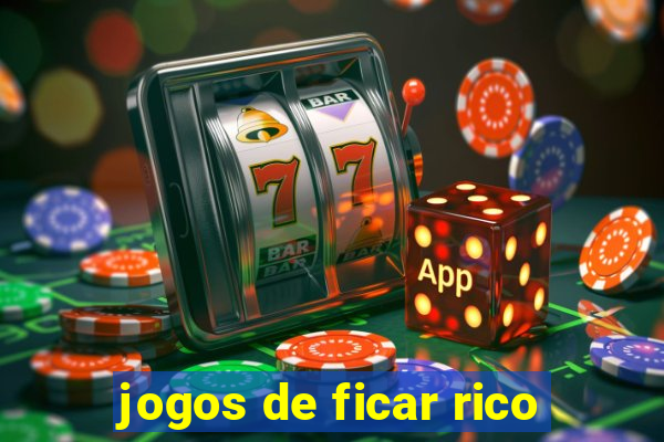 jogos de ficar rico