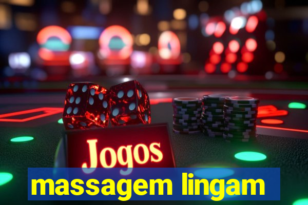 massagem lingam