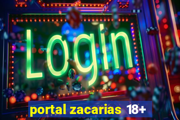 portal zacarias 18+