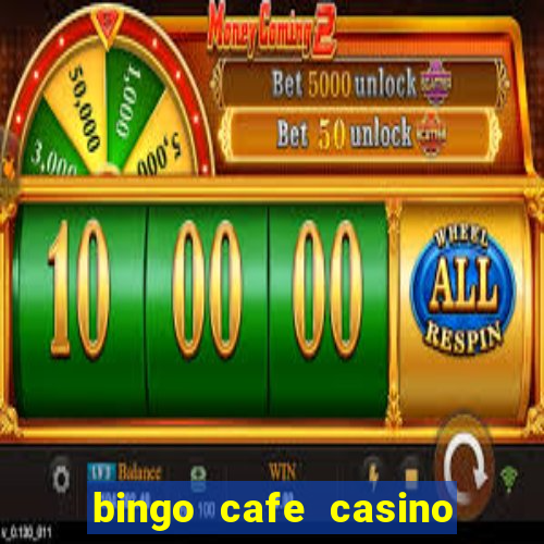 bingo cafe casino review canada