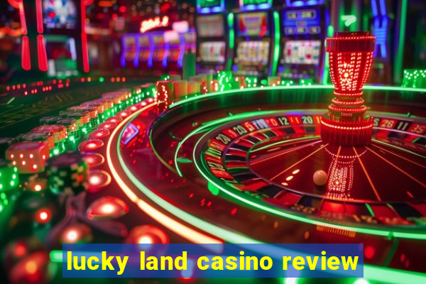 lucky land casino review