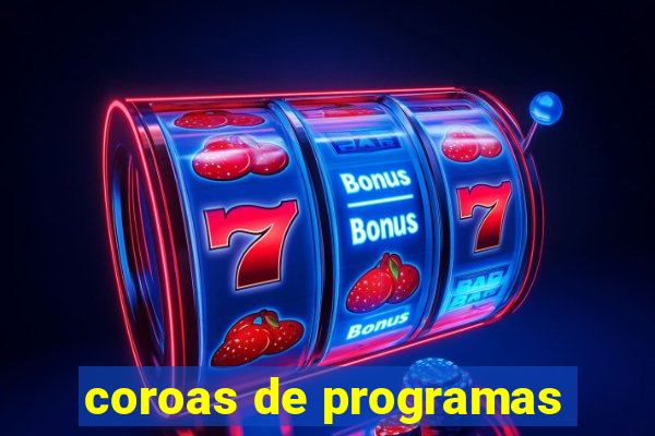 coroas de programas