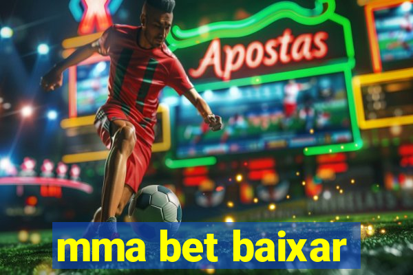 mma bet baixar