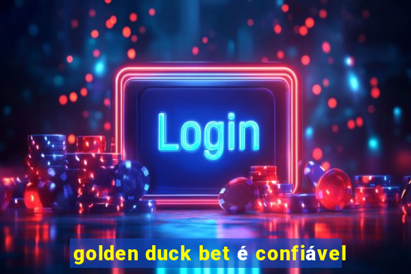 golden duck bet é confiável