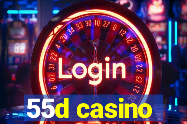 55d casino