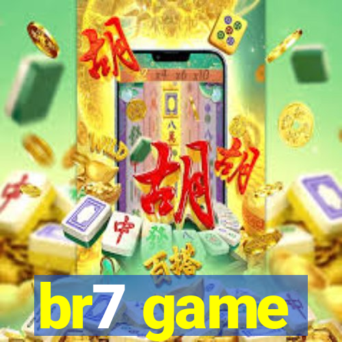 br7 game