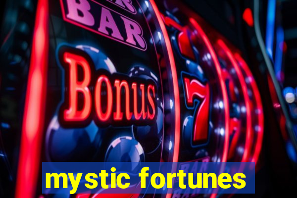 mystic fortunes