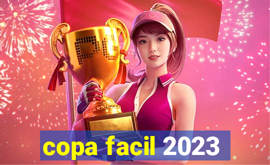 copa facil 2023