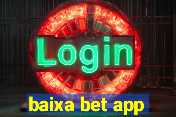 baixa bet app