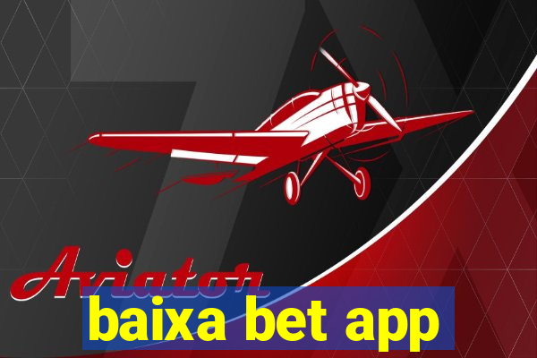 baixa bet app