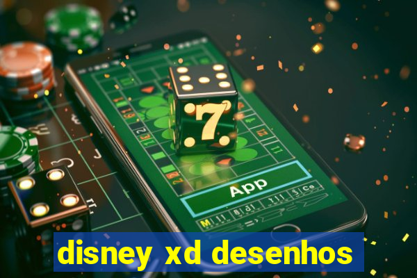 disney xd desenhos