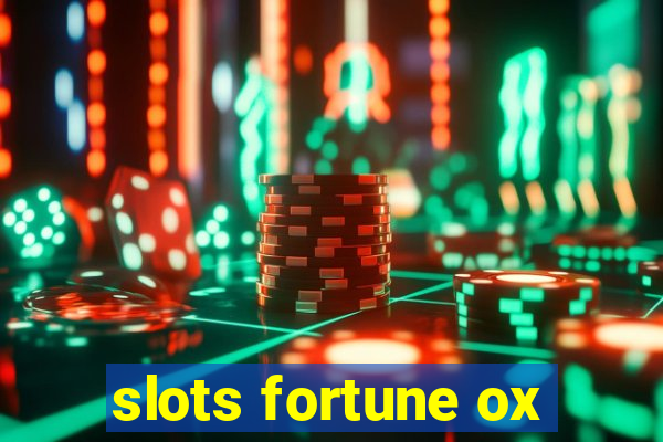 slots fortune ox