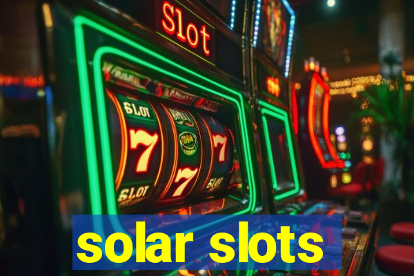 solar slots