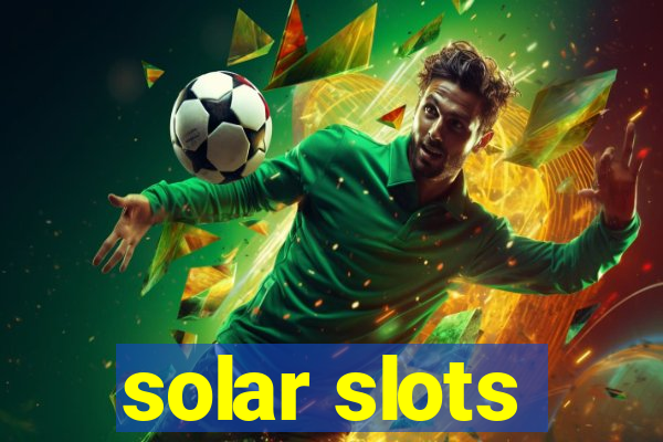 solar slots