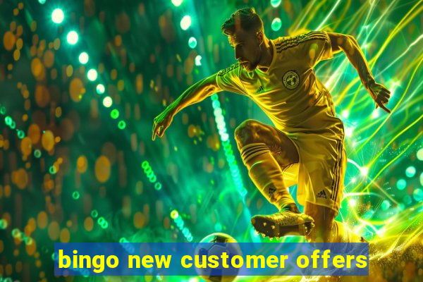 bingo new customer offers