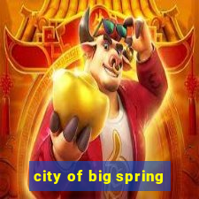 city of big spring