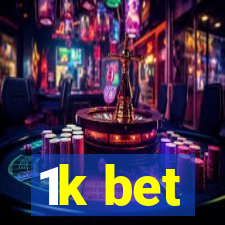 1k bet