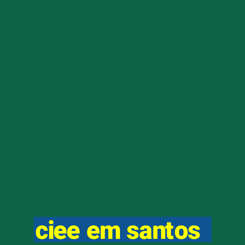 ciee em santos