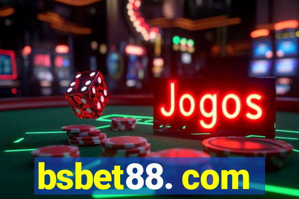 bsbet88. com