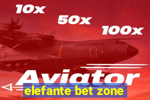 elefante bet zone