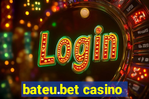 bateu.bet casino