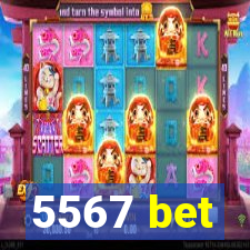 5567 bet