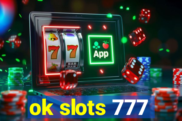 ok slots 777